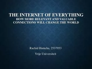 The Internet of Everything how more relevant and valuable connections will change the world