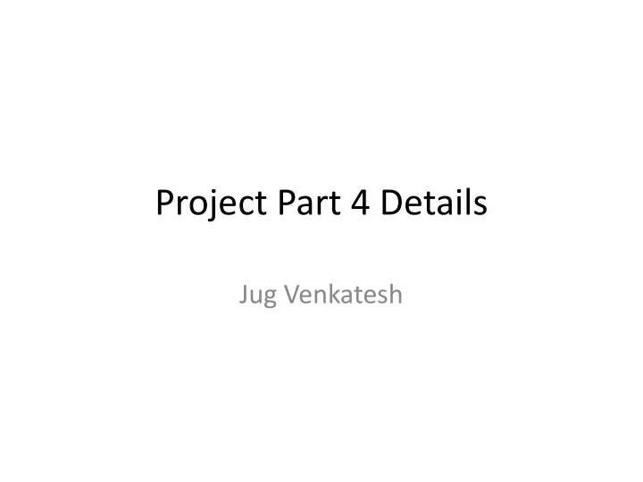 project part 4 details