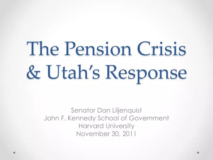 the pension crisis utah s response