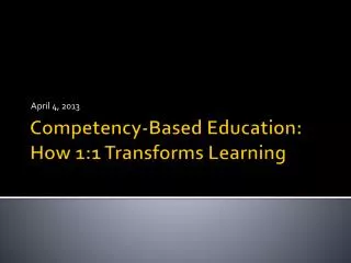 Competency -Based Education: How 1:1 Transforms Learning