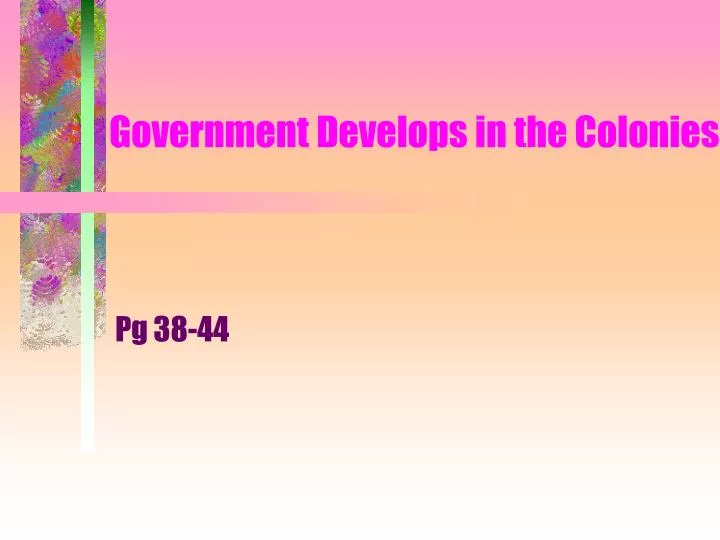 government develops in the colonies