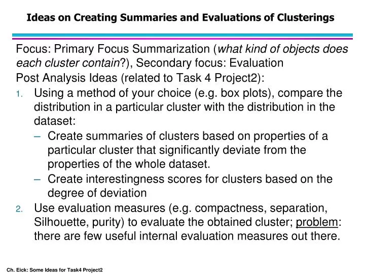 ideas on creating summaries and evaluations of clusterings