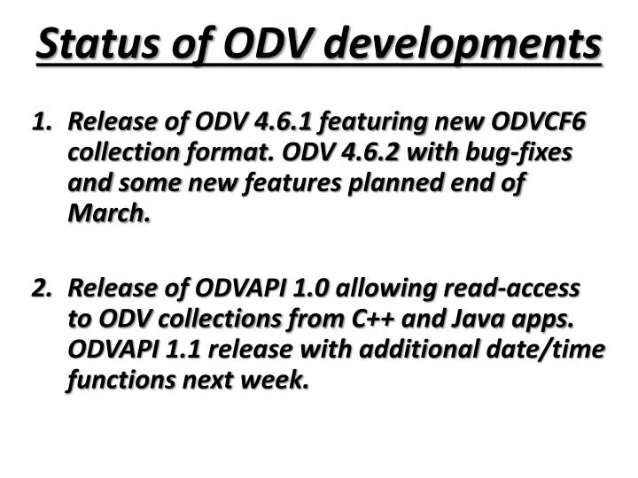 status of odv developments