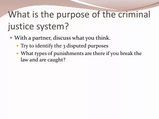 What is the purpose of the criminal justice system?