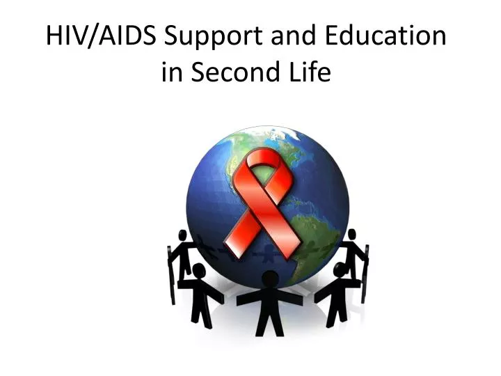 hiv aids support and education in second life
