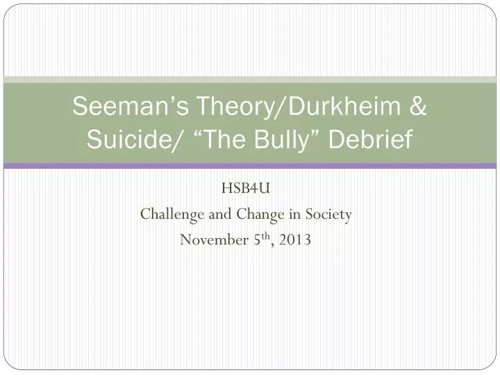 seeman s theory durkheim suicide the bully debrief