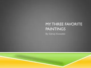 My three favorite Paintings
