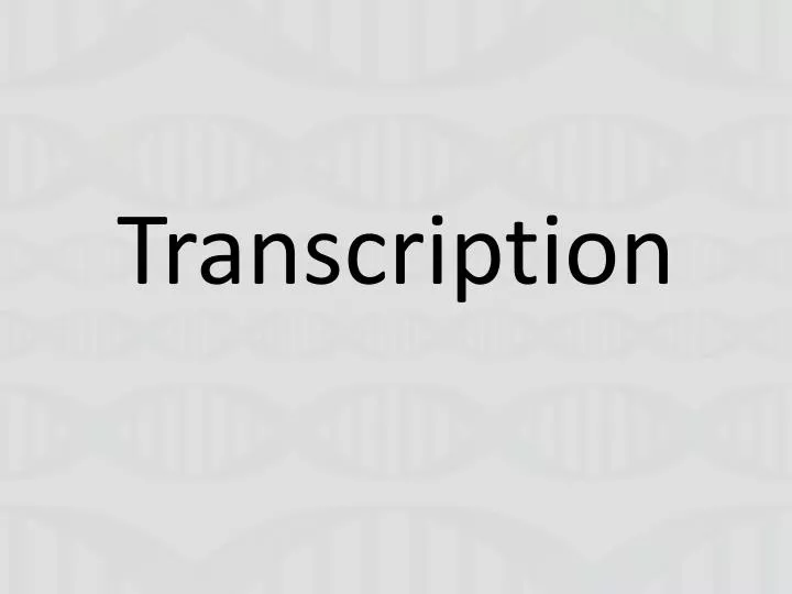 transcription