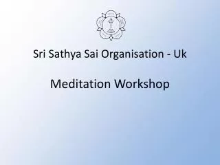 Sri Sathya Sai Organisation - Uk Meditation Workshop