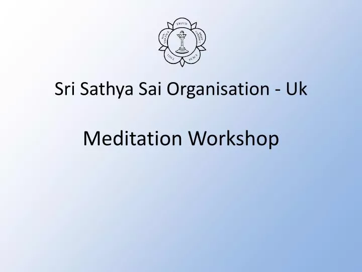 sri sathya sai organisation uk meditation workshop