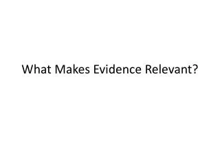 What Makes Evidence Relevant?