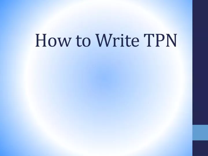 how to write tpn