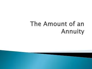 The Amount of an Annuity