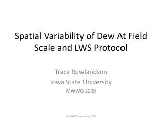 Spatial Variability of Dew At Field Scale and LWS Protocol