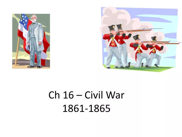 ch 16 civil war 1861 1865