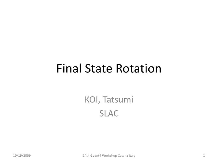 final state rotation