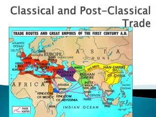 Classical and Post-Classical Trade