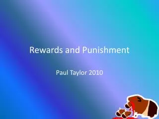 Rewards and Punishment