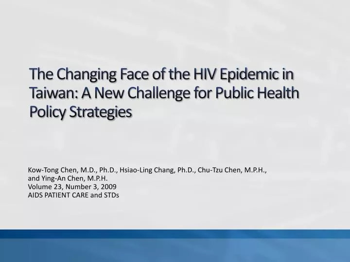 the changing face of the hiv epidemic in taiwan a new challenge for public health policy strategies