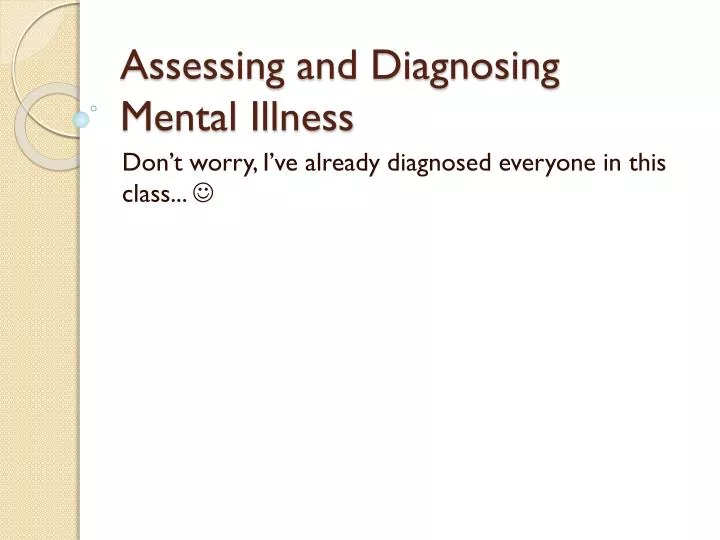 assessing and diagnosing mental illness