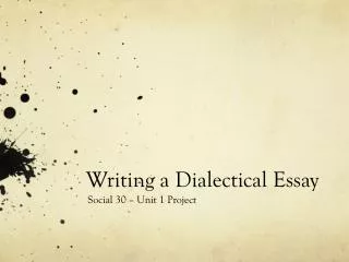 Writing a Dialectical Essay