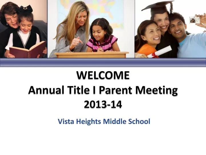 welcome annual title i parent meeting 2013 14