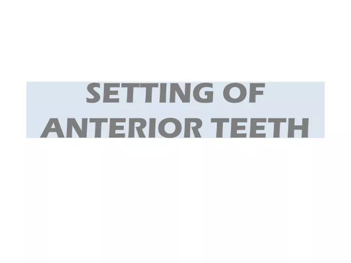 setting of anterior teeth