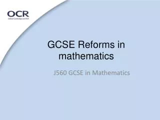 GCSE Reforms in mathematics