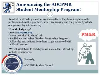Announcing the AOCPMR Student Mentorship Program !