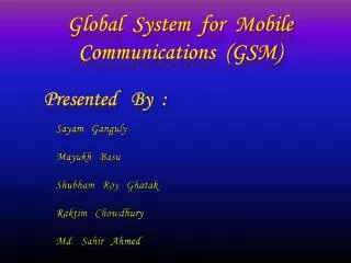 Global System for Mobile Communications (GSM)