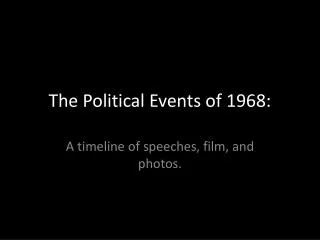 The Political Events of 1968: