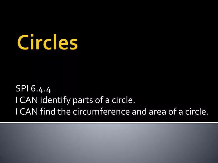 spi 6 4 4 i can identify parts of a circle i can find the circumference and area of a circle