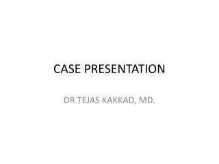 CASE PRESENTATION