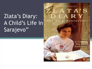 Zlata’s Diary: A Child’s Life in Sarajevo”