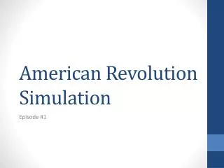 American Revolution Simulation