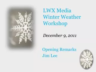 LWX Media Winter Weather Workshop December 9, 2011