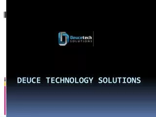 Deuce Technology Solutions