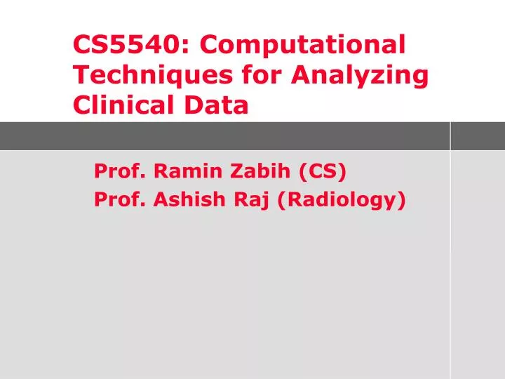 cs5540 computational techniques for analyzing clinical data