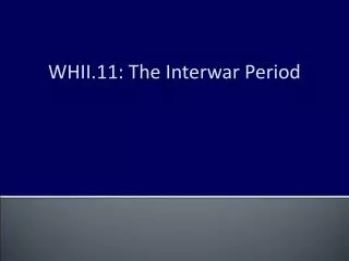 WHII.11: The Interwar Period