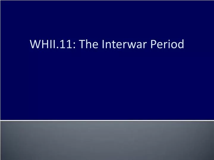 whii 11 the interwar period