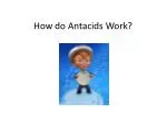 How do Antacids Work? - slide 1