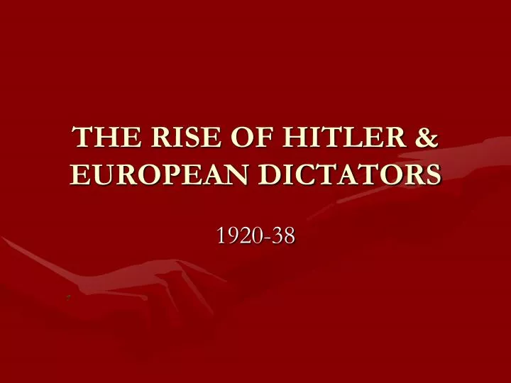 the rise of hitler european dictators