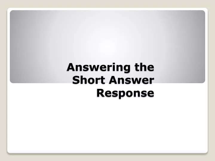 answering the short answer response