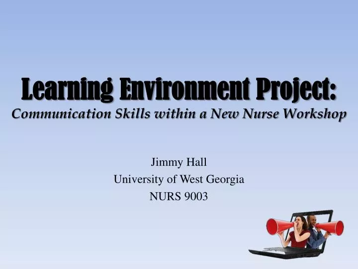 learning environment project communication skills within a new nurse workshop