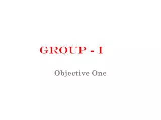 Group - I