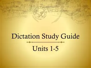 Dictation Study Guide