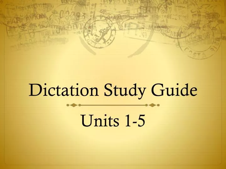 dictation study guide