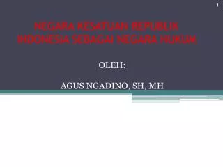 NEGARA KESATUAN REPUBLIK INDONESIA SEBAGAI NEGARA HUKUM