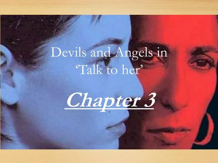 devils and angels in talk to her