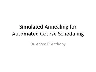 Simulated Annealing for Automated Course Scheduling